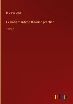 Examen maritimo theórico práctico - D. Jorge Juan