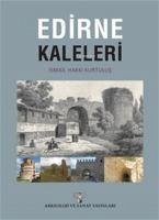 Edirne Kaleleri - Hakki Kurtulus, Ismail