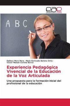 Experiencia Pedagógica Vivencial de la Educación de la Voz Articulada - Mora Mora, Dahirys;Batista Ortiz, María Gertrudis;Cortina Bover, Víctor Manuel