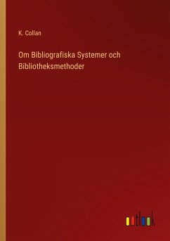 Om Bibliografiska Systemer och Bibliotheksmethoder