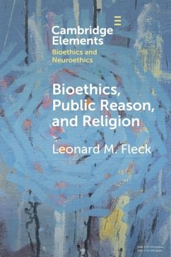 Bioethics, Public Reason, and Religion - Fleck, Leonard M. (Michigan State University)