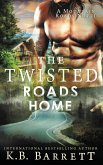 The Twisted Roads Home