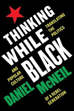 Thinking While Black - McNeil, Daniel