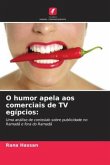 O humor apela aos comerciais de TV egípcios: