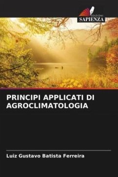 PRINCIPI APPLICATI DI AGROCLIMATOLOGIA - Batista Ferreira, Luiz Gustavo