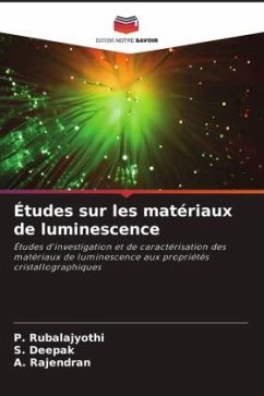 Études sur les matériaux de luminescence - Rubalajyothi, P.;Deepak, S.;Rajendran, A.