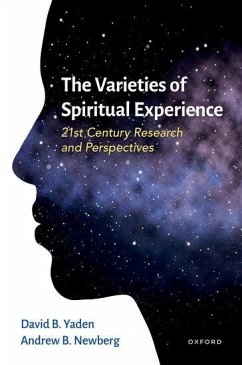 The Varieties of Spiritual Experience - Yaden, David B. (Assistant Professor, Assistant Professor, Departmen; Newberg, Andrew (Research Director at the Marcus Institute of Integr