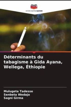 Déterminants du tabagisme à Gida Ayana, Wellega, Éthiopie - Tadesse, Mulugeta;Wedajo, Senbeta;Girma, Sagni
