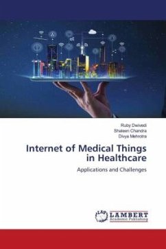 Internet of Medical Things in Healthcare - Dwivedi, Ruby;Chandra, Shaleen;Mehrotra, Divya