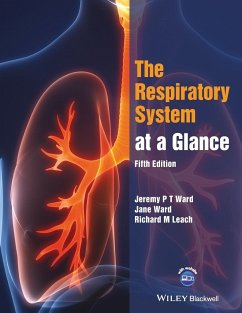 The Respiratory System at a Glance - Ward, Jeremy P. T. (King's College, London); Ward, Jane (Guy's, King's & St Thomas' School of Medicine); Leach, Richard M. (St Thomas' Hospital)