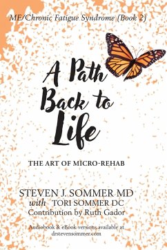 ME/CFS A Path Back to Life - Sommer, Steven J; Sommer, Tori; Tbd