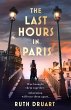 The Last Hours in Paris: A powerful,... - Bild 1