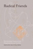 Radical Friends: Decentralised Autonomous Organisations and the Arts Radical Friends: Decentralised Autonomous Organisations and the Arts