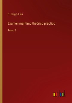 Examen maritimo theórico práctico - D. Jorge Juan