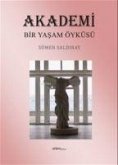 Akademi Bir Yasam Öyküsü