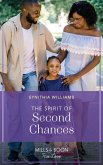 The Spirit Of Second Chances (Heart & Soul, Book 2) (Mills & Boon True Love) (eBook, ePUB)