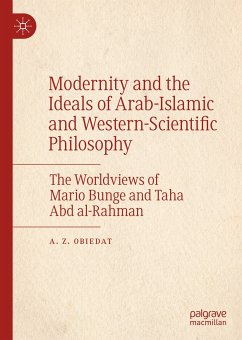 Modernity and the Ideals of Arab-Islamic and Western-Scientific Philosophy (eBook, PDF) - Obiedat, A. Z.