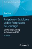 Aufgaben des Soziologen und die Perspektiven der Soziologie (eBook, PDF)