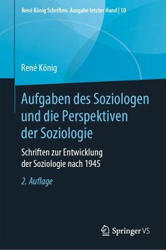 Aufgaben des Soziologen und die Perspektiven der Soziologie (eBook, PDF) - König, René