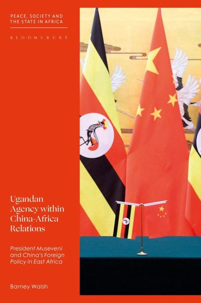 Ugandan Agency within China-Africa Relations (eBook, ePUB)