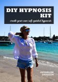 DIY Hypnosis Kit (eBook, ePUB) DIY Hypnosis Kit (eBook, ePUB)