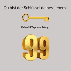 Du bist der Schlüssel deines Lebens! (eBook, ePUB) - Rothkirch, Michael