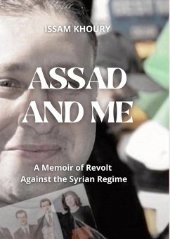 Assad and Me (eBook, ePUB) - Khoury, Issam