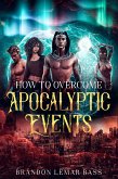 How to Overcome Apocalyptic Events (eBook, ePUB)