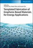 Templated Fabrication of Graphene-Based Materials for Energy Applications (eBook, PDF)