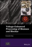 Voltage-Enhanced Processing of Biomass and Biochar (eBook, PDF)