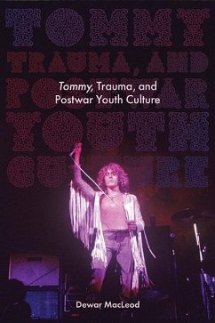 Tommy, Trauma, and Postwar Youth Culture (eBook, ePUB) - MacLeod, Dewar