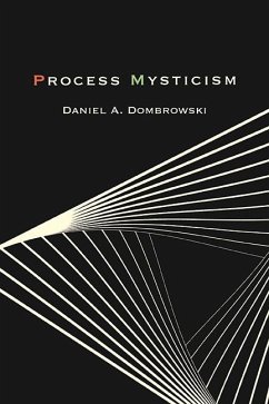 Process Mysticism (eBook, ePUB) - Dombrowski, Daniel A.