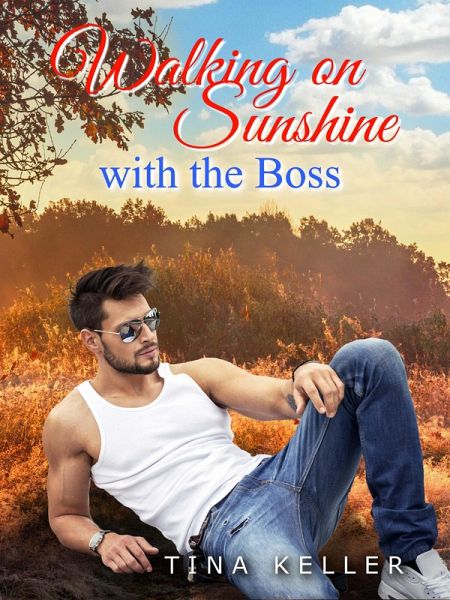 Walking on Sunshine with the Boss (eBook, ePUB) Walking on Sunshine with the Boss (eBook, ePUB)