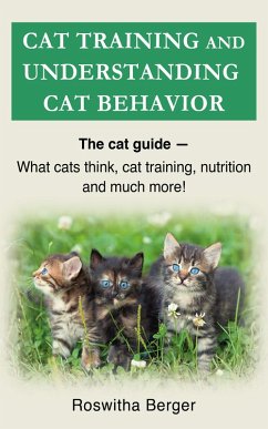 Cat training and understanding cat behavior (eBook, ePUB) - Berger, Roswitha