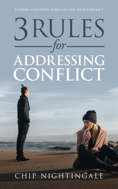 3 RULES FOR ADDRESSING CONFLICT (eBook, ePUB) - Nightingale, Chip