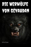 Die Werwölfe von Gévaudan (eBook, ePUB)