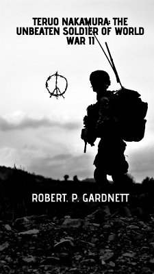 Cover Teruo Nakamura: The Unbeaten Soldier of World War II (eBook, ePUB)