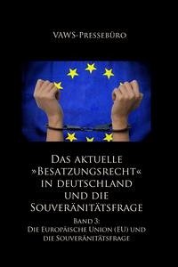 Das aktuelle »Besatzungsrecht« in Deutschland und die Souveränitätsfrage