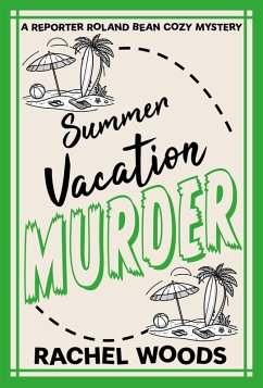 Cover Summer Vacation Murder (A Reporter Roland Bean Cozy Mystery, #7) (eBook, ePUB)