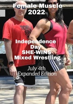 Female Muscle 2022 Independence Day SHE-WINS Mixed Wrestling (eBook, ePUB) - Phillips, Ken; Lea, Wanda