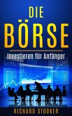 Die Börse - Investieren für Anfänger (Financial Investments) (eBook, ePUB)
