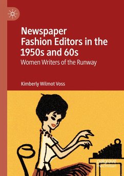 Newspaper Fashion Editors in the 1950s and 60s - Voss, Kimberly Wilmot