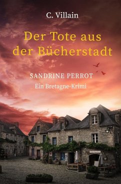 Sandrine Perrot: Der Tote aus der Bücherstadt - Villain, Christophe