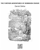 The Further Adventures of Robinson Crusoe (eBook, ePUB) The Further Adventures of Robinson Crusoe (eBook, ePUB)
