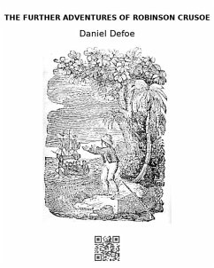 The Further Adventures of Robinson Crusoe (eBook, ePUB) - Defoe, Daniel