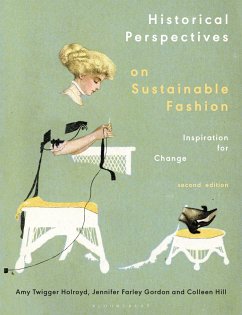 Historical Perspectives on Sustainable Fashion - Holroyd, Amy Twigger; Farley Gordon, Jennifer; Hill, Colleen
