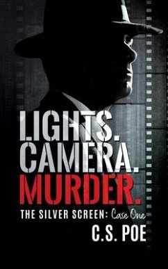Lights. Camera. Murder. - Poe, C. S.