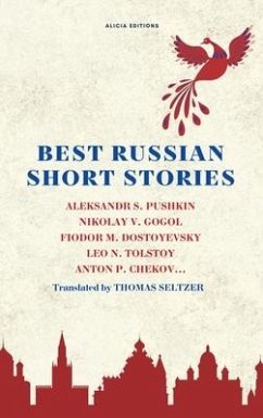 Best Russian Short Stories - Pushkin, Aleksandr S.; Dostoyevsky, Fiodor M.
