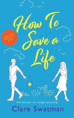 How To Save A Life - Swatman, Clare