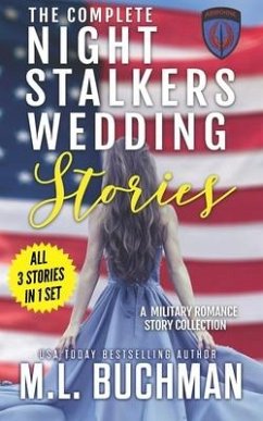 The Complete Night Stalkers Wedding Stories: a military romance story collection - Buchman, M. L.